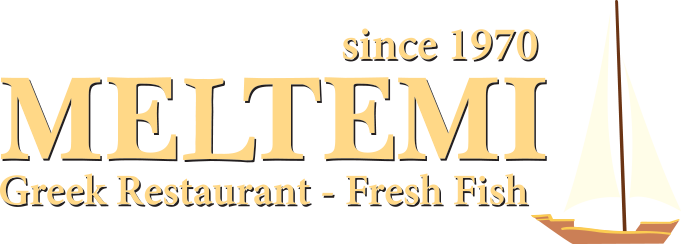 Meltemi ¹⁹⁷⁰ 
Greek Restaurant - Fresh Fish